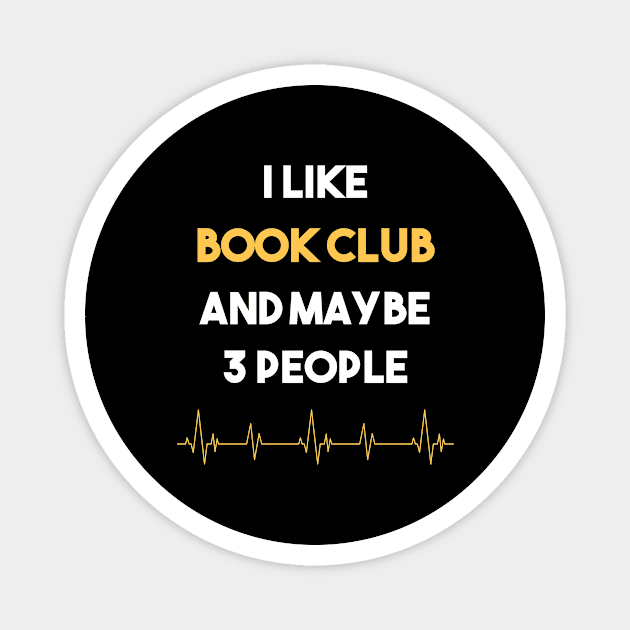 I Like 3 People And Book club Books Reading Magnet by Hanh Tay